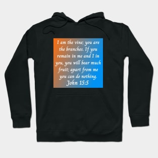 Bible Verse John 15:5 Hoodie